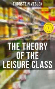 The Theory of the Leisure Class