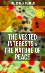 THE VESTED INTERESTS & THE NATURE OF PEACE