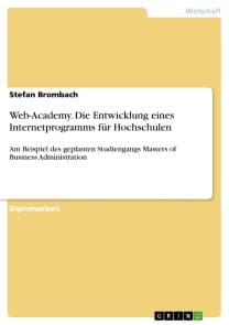 Web-Academy. Die Entwicklung eines Internetprogramms für Hochschulen
