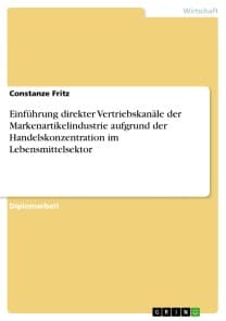 Einführung direkter Vertriebskanäle der Markenartikelindustrie aufgrund der Handelskonzentration im Lebensmittelsektor