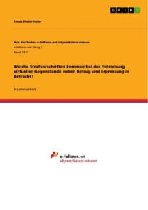 Welche Strafvorschriften kommen bei der Entziehung virtueller Gegenstände neben Betrug und Erpressung in Betracht?