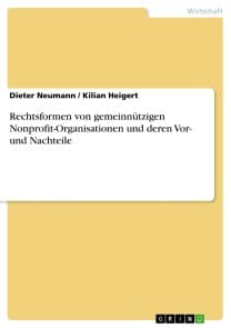 Rechtsformen von gemeinnützigen Nonprofit-Organisationen und deren Vor- und Nachteile