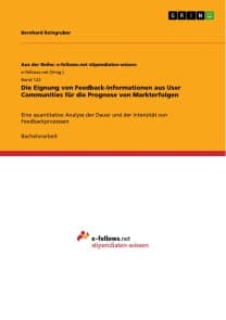 Die Eignung von Feedback-Informationen aus User Communities für die Prognose von Markterfolgen