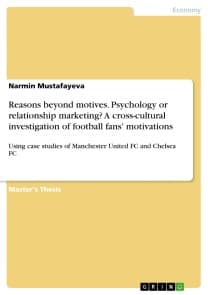 Reasons beyond motives. Psychology or relationship marketing? A cross-cultural investigation of football fans' motivations