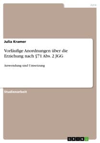 Vorläufige Anordnungen über die Erziehung nach §71 Abs. 2 JGG
