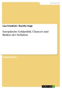 Europäische Geldpolitik. Chancen und Risiken der Deflation
