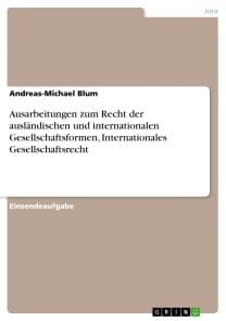 Ausarbeitungen zum Recht der ausländischen und internationalen Gesellschaftsformen, Internationales Gesellschaftsrecht