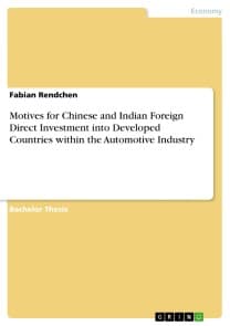 Motives for Chinese and Indian Foreign Direct Investment into Developed Countries within the Automotive Industry