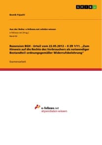 Rezension BGH - Urteil vom 22.05.2012 - II ZR 1/11. „Zum Hinweis auf die Rechte des Verbrauchers als notwendiger Bestandteil ordnungsgemäßer Widerrufsbelehrung“