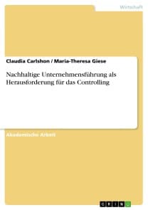Nachhaltige Unternehmensführung als Herausforderung für das Controlling