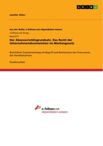 Der Akzessorietätsgrundsatz. Das Recht der Unternehmenskennzeichen im Markengesetz