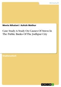 Case Study: A Study On Causes Of Stress In The Public Banks Of The Jodhpur City