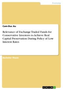 Relevance of Exchange Traded Funds for Conservative Investors to Achieve Real Capital Preservation During Policy of Low Interest Rates