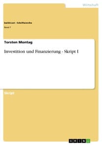 Investition und Finanzierung - Skript I
