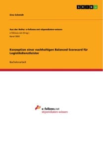 Konzeption einer nachhaltigen Balanced Scorecard für Logistikdienstleister