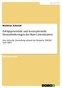 Erfolgspotentiale und konzeptionelle Herausforderungen der Mass Customization