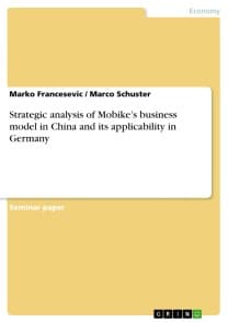 Strategic analysis of Mobike's business model in China and its applicability in Germany