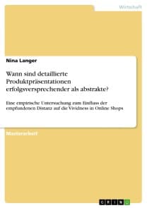 Wann sind detaillierte Produktpräsentationen  erfolgsversprechender als abstrakte?