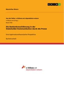 Die Bankenkonsolidierung in der Stakeholder-Kommunikation durch die Presse
