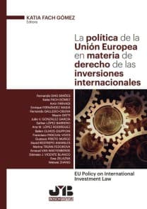 La política de la Unión Europea en materia de derecho de las inversiones internacionales