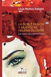 La doble pasión y muerte de Helena Guzmán