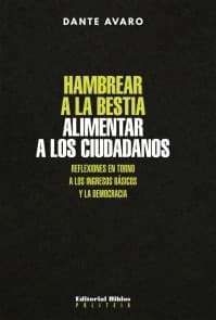Hambrear a la bestia, alimentar a los ciudadanos