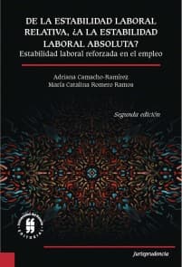 De la estabilidad laboral relativa ¿a la estabilidad laboral absoluta?
