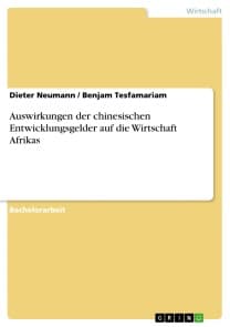 Auswirkungen der chinesischen Entwicklungsgelder auf die Wirtschaft Afrikas