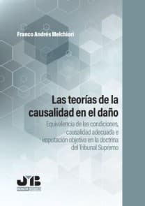 Las teorías de la causalidad en el daño:
