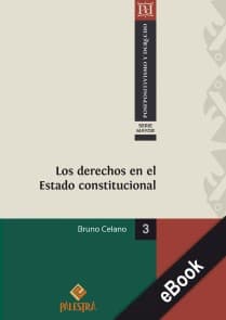 Los derechos en el Estado constitucional