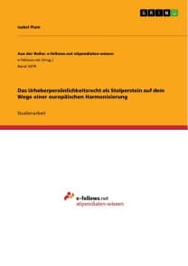 Das Urheberpersönlichkeitsrecht als Stolperstein auf dem Wege einer europäischen Harmonisierung