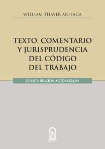 Texto, comentario y jurisprudencia del código del trabajo
