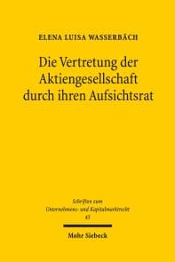 Die Vertretung der Aktiengesellschaft durch ihren Aufsichtsrat