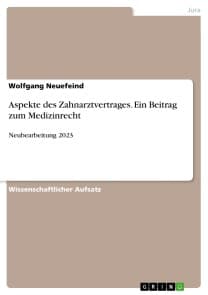 Aspekte des Zahnarztvertrages. Ein Beitrag zum Medizinrecht