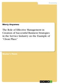 The Role of Effective Management in Creation of Successful Business Strategies in the Service Industry on the Example of “Clean Place”