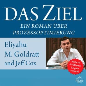 Das Ziel. Ein Roman über Prozessoptimierung