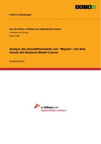 Analyse des Geschäftsmodells von "Waymo" mit dem Ansatz des Business Model Canvas