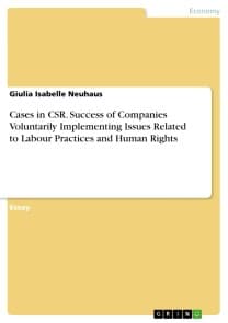 Cases in CSR. Success of Companies Voluntarily Implementing Issues Related to Labour Practices and Human Rights