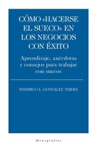 Cómo "hacerse el sueco" en los negocios con éxito