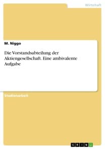 Die Vorstandsabteilung der Aktiengesellschaft. Eine ambivalente Aufgabe