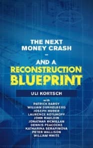 The Next Money Crash-And a Reconstruction Blueprint