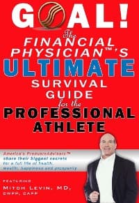 GOAL! The Financial Physician's Ultimate Survival Guide for the Professional Athlete