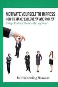 Motivate Yourself to Impress How to Make ‘Em Love Ya'                                 and Pick Ya'!