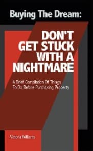 Buying the Dream: Don'T Get Stuck with a Nightmare