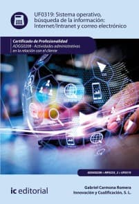 Sistema operativo, búsqueda de información: Internet/Intranet y correo electrónico. ADGG0208