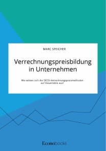 Verrechnungspreisbildung in Unternehmen. Wie wirken sich die OECD-Verrechnungspreismethoden auf Steuersätze aus?