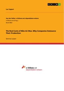 The Real Costs of Nike Air Max. Why Companies Outsource Their Production