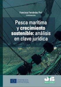 Pesca marítima y crecimiento sostenible. Análisis en clave jurídica
