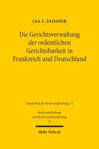 Die Gerichtsverwaltung der ordentlichen Gerichtsbarkeit in Frankreich und Deutschland