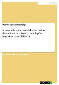 Services financiers mobiles, inclusion financière et croissance des dépôts bancaires dans l'UEMOA